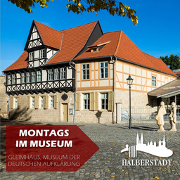 Montags im Gleimhaus - Exklusiver Blick in das Literaturmuseum