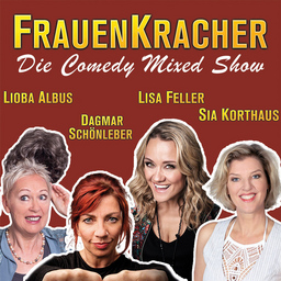 FrauenKracher - mit Lisa Feller, Lioba Albus, Dagmar Schönleber & Sia Korthaus
