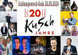 Gala 20 Jahre KuSch "Best of Schlumpeweck"