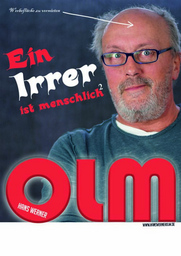 "Ein Irrer ist menschlich!" - Hans Werner Olm