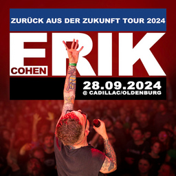 Erik Cohen - Zurück aus der Zukunft Tour Ž24