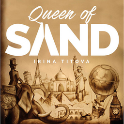 Irina Titova - QUEEN OF SAND - In 80 Bildern um die Welt