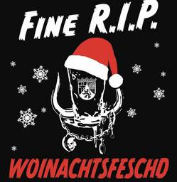 Fine R.I.P. - Woinachtsfeschd - Support: 0,5er Schorle un ihr