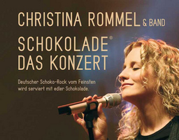 Christina Rommel - Schokolade: Das Konzert 2025