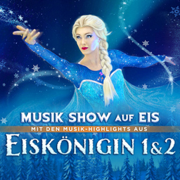 Eiskönigin 1 & 2 - Musik Show auf Eis