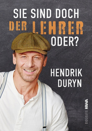 Hendrik Duryn - ´Sie sind doch DER LEHRER, oder?´
