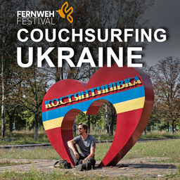 Couchsurfing Ukraine - Meine Reise durch ein Land im Ausnahmezustand