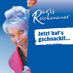 Doris Reichenauer - »Jetzt hats gschnacklt « - bekannt durch »Dui do on de Sell«