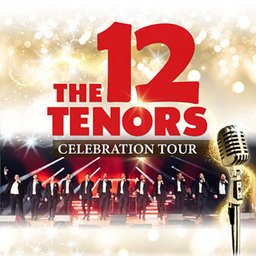 The 12 Tenors - 15 Years Celebration Tour