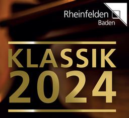 Abo "Klassik in Rheinfelden" 2024 | 4/5 Konzerten