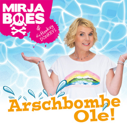Mirja Boes - »Arschbombe Ole´!«