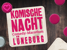 14. KOMISCHE NACHT LÜNEBURG