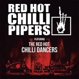 RED HOT CHILLI PIPERS - 20th Anniversary -World Tour 2024