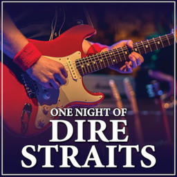 One Night of Dire Straits - Tribute Show - Premiere: Ž30 years laterŽ Tour