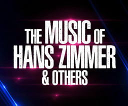 The Music of Hans Zimmer & Others - A Celebration of Film Music