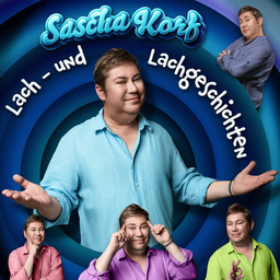 Sascha Korf - Lach- und Lachgeschichten - Die Show mit dem Korf