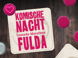 7. KOMISCHE NACHT FULDA