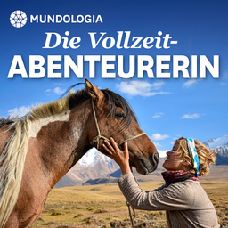 MUNDOLOGIA: Die Vollzeit-Abenteurerin