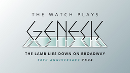 The Watch plays Genesis - «The Lamb Lies Down on Broadway in voller Länge