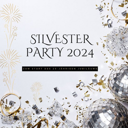 Silvesterparty 2024 - mit Büfett, Getränken ALL INCLUSIVE, Showhighlight, Tanz & Feuerwerk