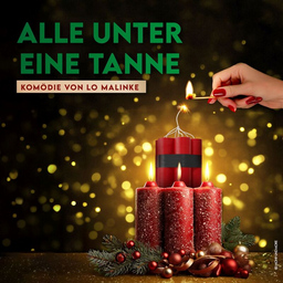 Alle unter eine Tanne - Komödie von Lo Malinke