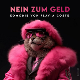 Nein zum Geld - Komödie von Flavia Coste