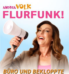 Andrea Volk - "Flurfunk! Büro und Bekloppte"
