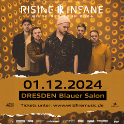 Rising Insane - Wildfires Tour 2024