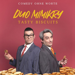 Duo Mimikry: Tasty Biscuits - Comedy ohne Worte