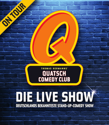 Quatsch Comedy Club on Tour - Die Live Show