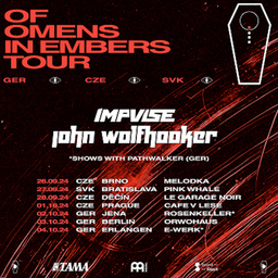 OF OMENS IN EMBERS TOUR - mit IMPVLSE, JOHN WOOLFHOOKER, PATHWALKER, MATRIARCH