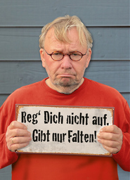 Bernd Stelter - »Reg Dich nicht auf. Gibt nur Falten!«