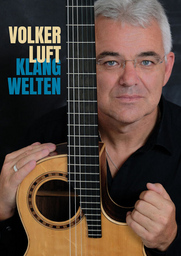 Volker Luft: »Klangwelten - das faszinierende Konzerterlebnis«