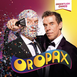 "Oropax: Ordentlich Chaos"