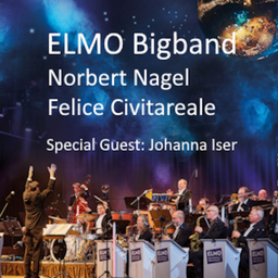 ELMO Bigband, Norbert Nagel & Felice Civitareale - Special Guest: Johanna Iser