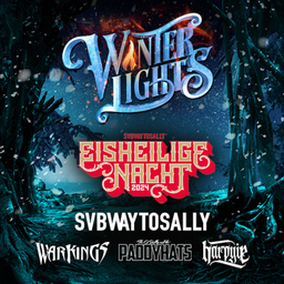 Winterlights 2024 - Eisheilige Nacht mit Subway to Sally, Warkings, The OŽReillys and the Paddyhats & Harpyie