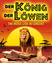 DER KÖNIG DER LÖWEN - The Music Live in Concert