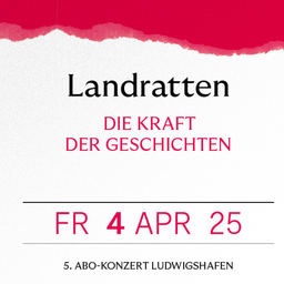 5. Abo-Konzert in Ludwigshafen  LANDRATTEN