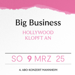 4. Abo-Konzert in Mannheim - BIG BUSINESS