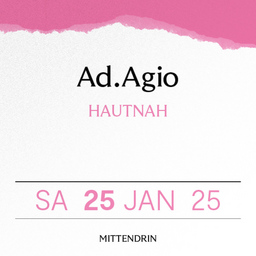 Ad.Agio - HAUTNAH