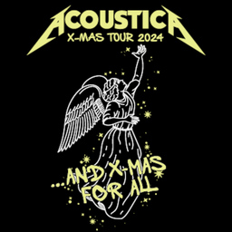 ACOUSTICA - X-MAS Tour 2024 - "And X-Mas For All"