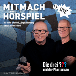 Die drei ??? und der Phantomsee als Mitmachhörspiel - mit Oliver Rohrbeck & Jörg Klinkenberg