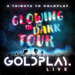 Goldplay.live - Glowing In The Dark Tour - Coldplay Tribute Show Band