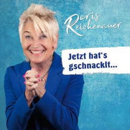 Doris Reichenauer - Jetzt hat´s gschnacklt