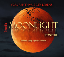 MOONLIGHT concert - Vom Rhythmus des Lebens