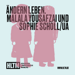Ändern Leben. Malala Yousafzai und Sophie Scholl - Anah Filou / 7+