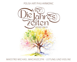 Die vier Jahreszeiten - Polish Art Philharmonic & Maestro Michael Waldemar Maciaszczyk - Premiere in der Kirche Cunewalde