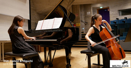 Duo Cecilia Camón & Mayako Higuchi spielen: Beethoven, Schumann, Straus