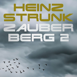 HEINZ STRUNK - Zauberberg 2 - Lesung