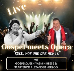 Gospel meets Opera - "Rock, Pop und das Hohe C"
